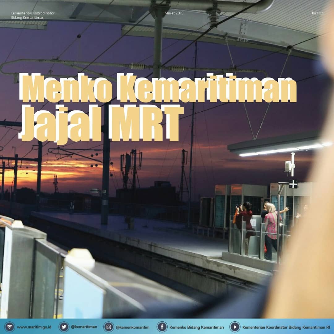 Menko Kemaritiman Jajal MRT - 20190329